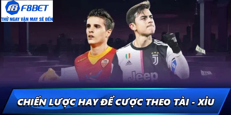 chiến lược chơi kèo tài xỉu